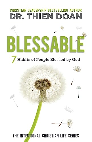 Blessable: 7 Habits of People Blessed by God (The Intentional Christian Life)