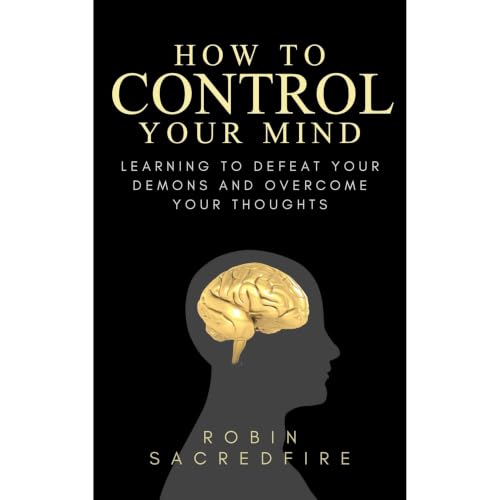 How to Control Your Mind Audiobook By Robin Sacredfire cover art