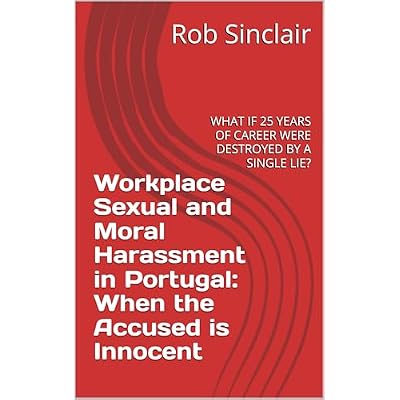 Workplace Sexual and Moral Harassment: When the Accused is Innocent