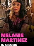 Melanie Martinez - In Session