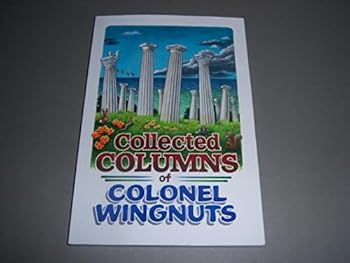 Paperback Collected Columns of Colonel Wingnuts Book