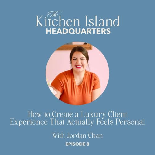 8: How to Create a Luxury Client Experience That Actually Feels Personal with Jordan Chan