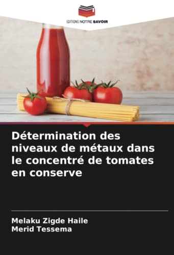Détermination des niveaux de métaux dans le concentré de tomates en conserve