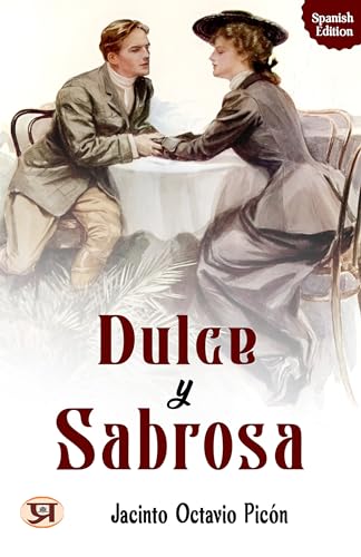 Dulce y sabrosa (Spanish Edition) - Jacinto Octavio Picón