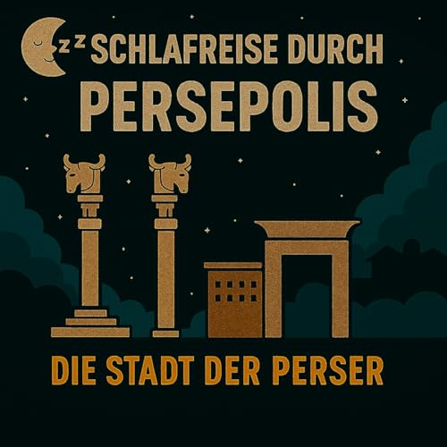 Schlafreise durch Persepolis Podcast Por arte de portada
