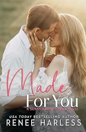 Made For You: A Small Town, Marriage of Convenience Romance (Sunny Brook Farms Book 3)