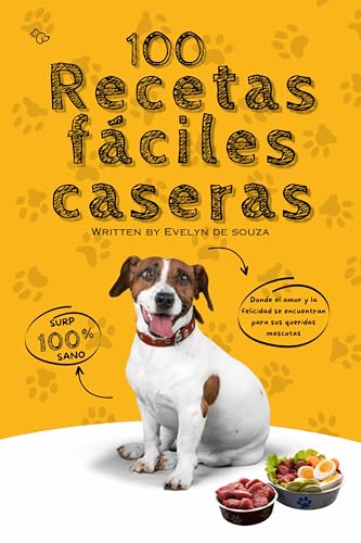 100 recetas fáciles caseras: Deliciosos platos y snacks nutritivos para