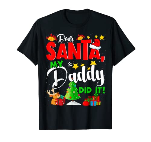 Dear Santa My Daddy Did It Christmas Santa Corrispondenza della famiglia Maglietta