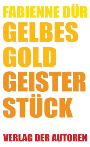 Gelbes Gold / Geisterstück: Theaterstücke