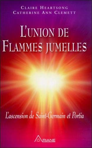 L'union de Flammes jumelles : L'ascension de Saint-Germain et Portia