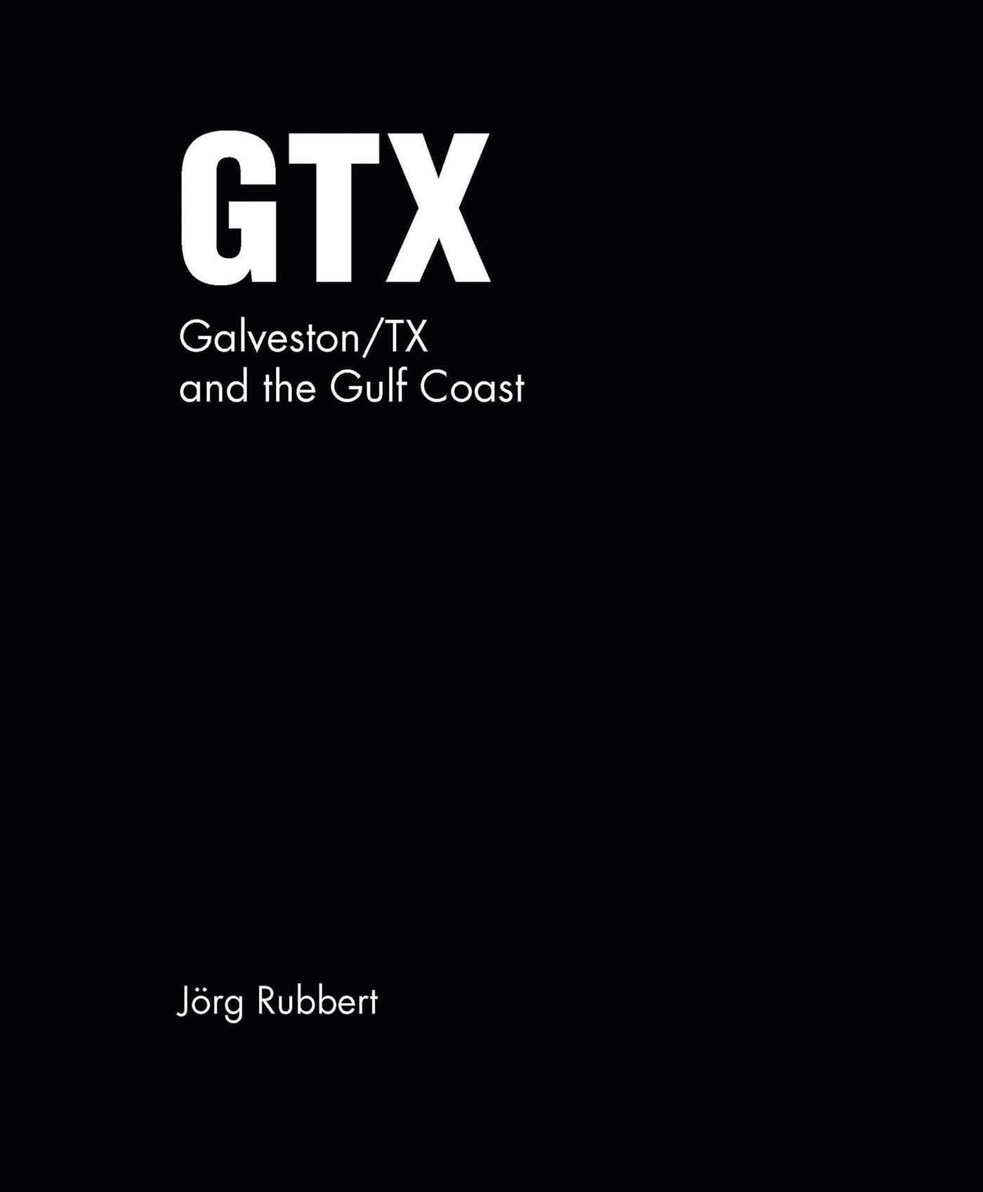 GTX Galveston TX Gulf Coast Jörg Rubbert livre photo art