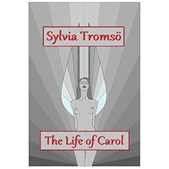 The Life of Carol Audiolibro Por Sylvia Troms&ouml; arte de portada