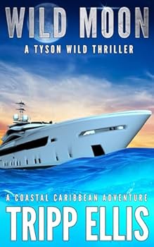 Paperback Wild Moon: A Coastal Caribbean Adventure (Tyson Wild Thriller) Book