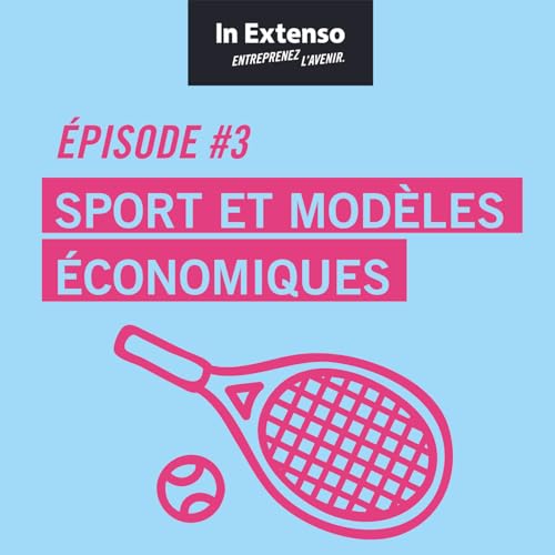 Les nouveaux mod&egrave;les &eacute;conomiques du sport