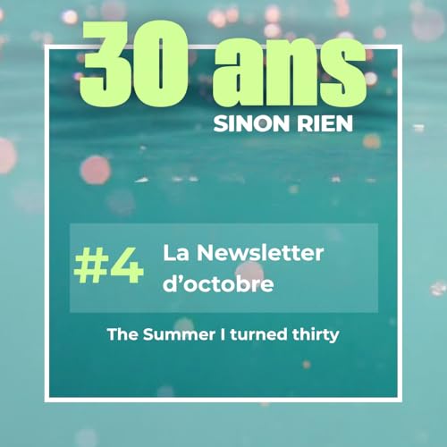 La newsletter du mois d'octobre - The Summer I turned thirty