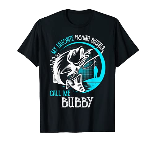 My Favorite Fishing Buddies Call Me Bubby T-Shirt