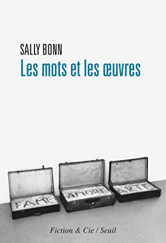 Télécharger Les Mots et les Oeuvres (FICTION & CIE) Francais PDF