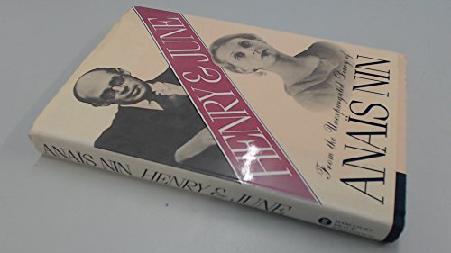 Henry and June: From the Unexpurgated Diary of Anais Nin Henry and June: From the Unexpurgated Diary of Anais Nin