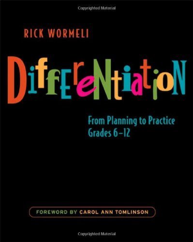 Differentiation: From Planning to Practice, Grades 6-12