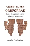 gresko poborsky  GRESK - NORSK ORDFORRÅD: De 1 100 hyppigste ordene i Det nye testamentet