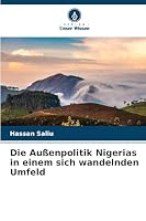 Die Außenpolitik Nigerias in einem sich wandelnden Umfeld (German Edition) 6209011160 Book Cover