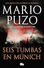 Seis tumbas en Múnich: Una historia criminal movida por la venganza (Ficción)