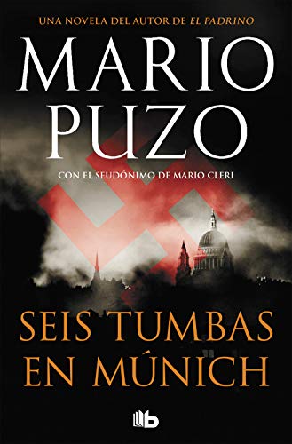 Seis Tumbas En Múnich: Una Historia Criminal Movida Por La Venganza (Spanish Edition) #TOP17