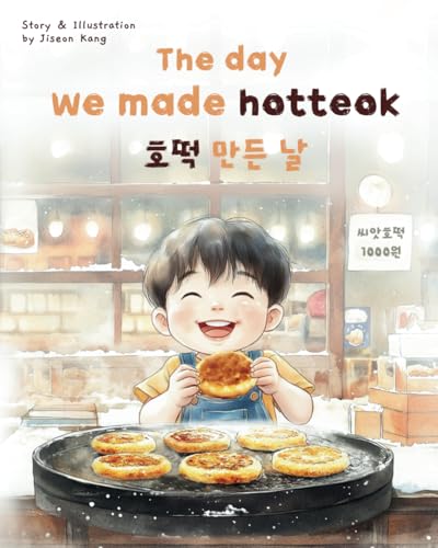 Image of The Day We Made Hotteok: Heartwarming Korean Food Stories (Korean English Children's Book)
