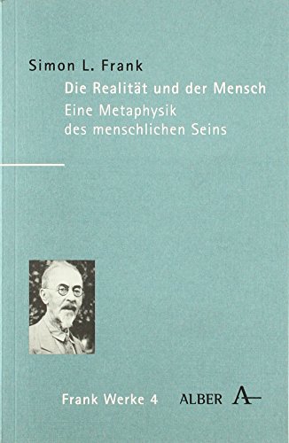 Werke in acht Bänden: Bd.4: Die Realität und der Mensch Werke in acht Bänden: Bd.4: Die Realität und der Mensch