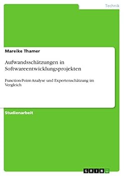 Paperback Aufwandsschätzungen in Softwareentwicklungsprojekten: Function-Point-Analyse und Expertenschätzung im Vergleich [German] Book
