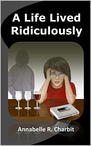 Amazon Com A Life Lived Ridiculously Ebook Charbit Annabelle R Kindle Store