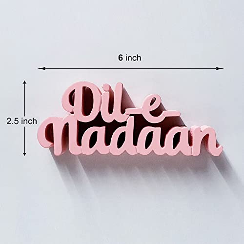 Image of NUKKAD TALES Dil-e-Nadaan Urdu Pink Showpiece for Home Decor Center Table Decor Wall Hanging Book Shelf Decor Gift Item Birthday Gift (8 X 3.4 inch)