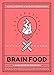 Brain Food: A Daily Dose of Creativity (Wellness & Green Living) - Frederiksen, Magnus, Lindberg, Klara