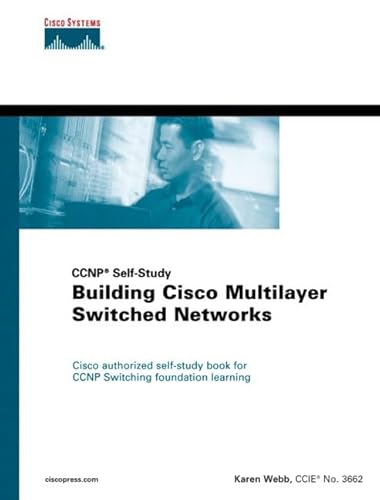 Building Cisco Multilayer Switched Networks