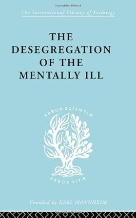The Desegregation of the Mentally Ill-Wow! eBook