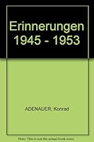Konrad Adenauer: Memoirs 1945-1953 B002D4ZL1Y Book Cover