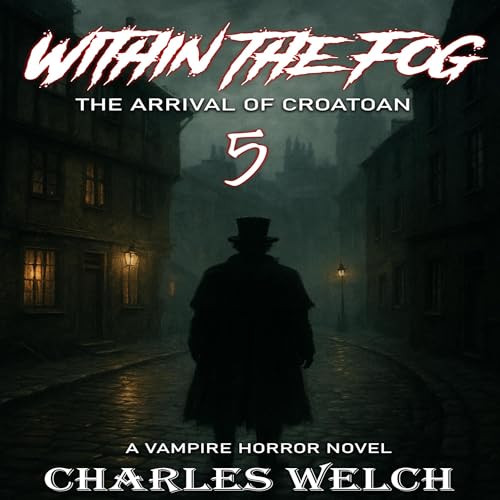 Charles Welch - Within the Fog 5 episode artwork