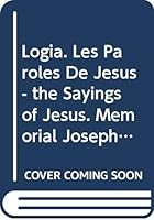 Logia. Les Paroles de Jesus - The Sayings of Jesus: Memorial Joseph Coppens 9042906359 Book Cover