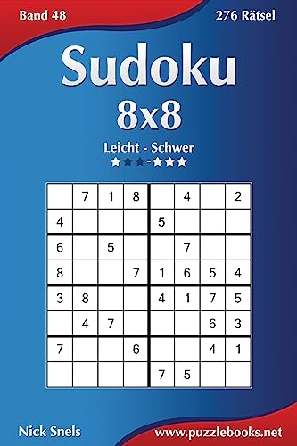 Sudoku 8x8 - Leicht bis Schwer - Band 48 - 276 Rätsel (German Edition)