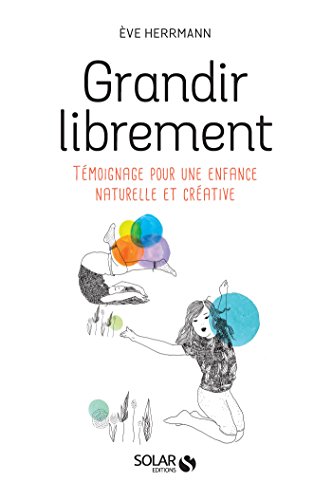Télécharger Grandir librement Livre PDF Gratuit