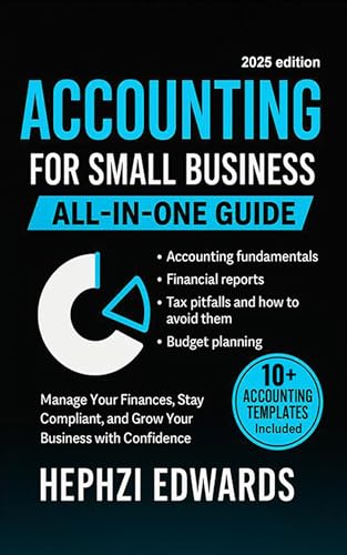 ACCOUNTING FOR SMALL BUSINESS: ALL IN ONE GUIDE