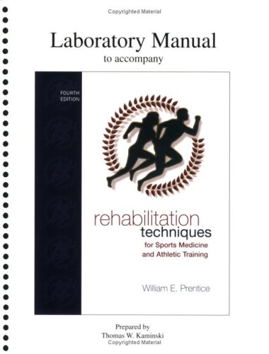 Lab Manual for Rehabilitation Techniques for Sports Medicine and ...