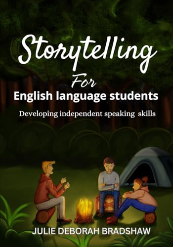 Storytelling for English language students: Developing independent speaking skills