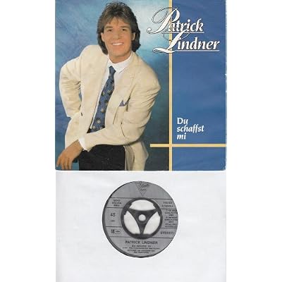 LINDNER, PATRICK / Du schaffst mi / Vergessen hei&szlig;t- halt immer an dich denken / 1992 / Bildh&uuml;lle / Luna MUSIK # 115255 / Deutsche Pressung / 7" Vinyl Single Schallplatte