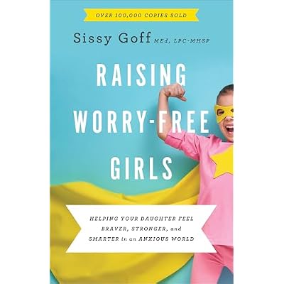 Raising Worry-Free Girls