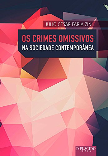 Os crimes omissivos na sociedade contemporânea: