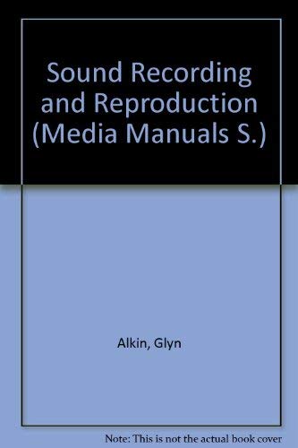 Sound recording and reproduction (Media manuals): Alkin, E. G. M ...