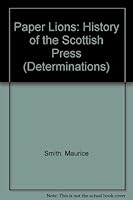 Paper Lions: The Scottish Press And National Identity 0748661875 Book Cover