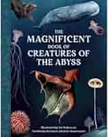 Magnificent Book Creatures of the Abyss: Bethanie Hestermann