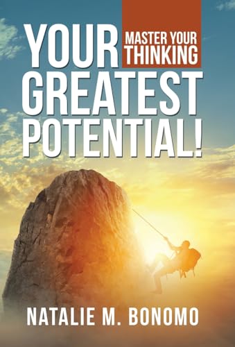 Your Greatest Potential!: Master Your Thinking view 2